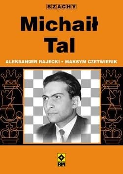 Michaił Tal - Rajecki Aleksander, Czetwierik Maksym