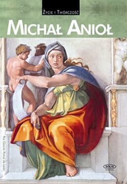 MICHAŁ ANIOŁ życie i twórczość - Paz García Ponce de León