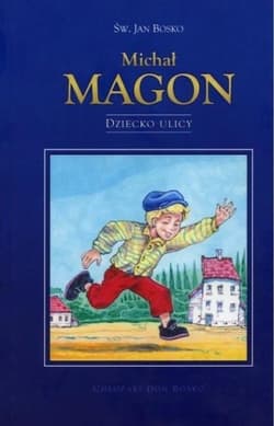 Michał Magon. Dziecko ulicy