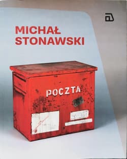 Michał Stonawski. Katalog wystawy - Agnieszka Mazoń