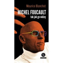 Michel Foucault tak jak go widzę - Maurice Blanchot