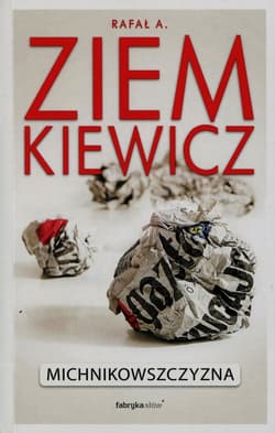 Michnikowszczyzna - Rafał A. Ziemkiewicz