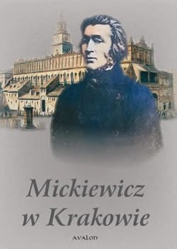 Mickiewicz w Krakowie - red. Wojciech Ryczek