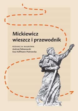 Mickiewicz - wieszcz i przewodnik - Praca zbiorowa