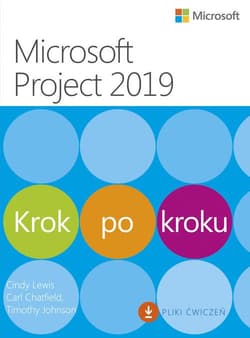 Microsoft project 2019 krok po kroku - Timothy Johnson