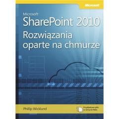Microsoft Share Point 2010: Rozwiązania oparte... - Wicklund Phillip