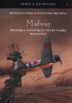 Midway Historia japońskiej marynarki wojennej - Okumiya Masata