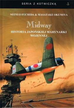 Midway. Historia japońskiej marynarki wojennej - Fuchida Mitsuo, Okumiya Masatake