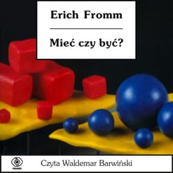 Mieć czy być ? - audiobook - Erich Fromm