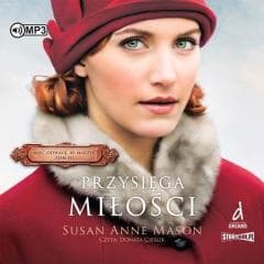 Mieć odwagę, by marzyć Tom 3 Przysięga.. audiobook - Mason Susan Anne