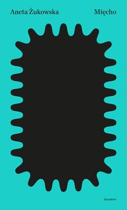 Mięcho - Aneta Żukowska
