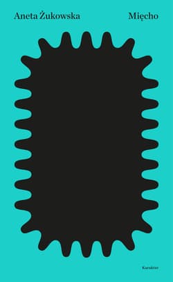 Mięcho - Aneta Żukowska