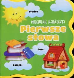 Mięciutkie książeczki Pierwsze słowa