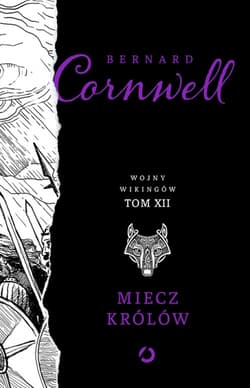 Miecz królów [wyd. 2, 2023] - Bernard Cornwell