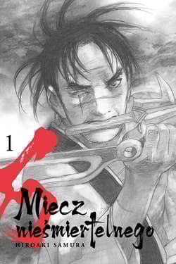 Miecz nieśmiertelnego 01 - Hiroaki Samura