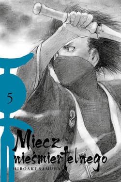 Miecz nieśmiertelnego 05 - Hiroaki Samura