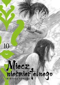 Miecz nieśmiertelnego. Tom 10 - Hiroaki Samura