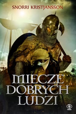 Miecze dobrych ludzi - ebook - Snorri Kristjansson