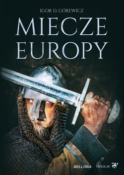 Miecze Europy - Górewicz Igor D.
