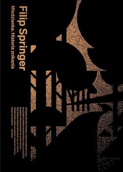 Miedzianka. Historia znikania - Filip Springer