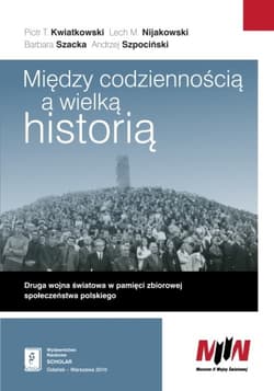 Między codziennością a wielką historią - Barbara Szacka