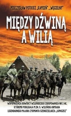 Między Dźwiną a Wilią - Potocki Mieczysław "Kamień"