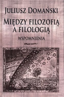Między filozofią a filologią Wspomnienia