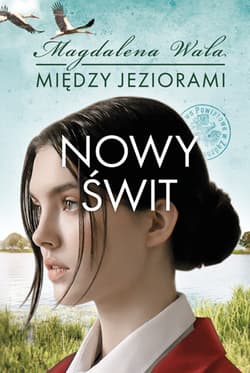 Między jeziorami Tom 3 Nowy świt - Magdalena Wala
