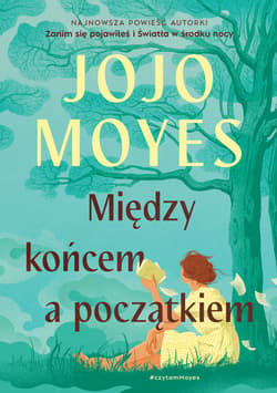 Między końcem a początkiem - ebook - Jojo  Moyes