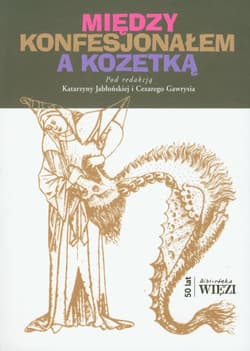 Między konfesjonałem a kozetką - Cezary Gawryś (red.)