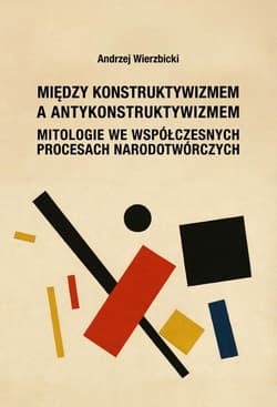 Między konstruktywizmem a antykonstruktywizmem - Andrzej Wierzbicki