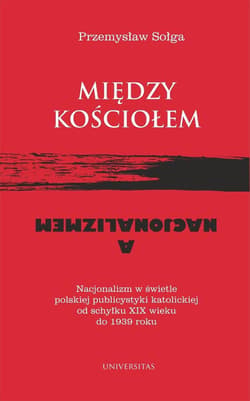 Między Kościołem a nacjonalizmem - Przemysław Sołga