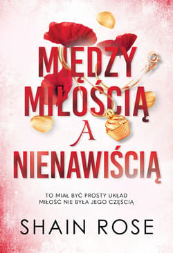 Między miłością a nienawiścią - ebook - Shain Rose