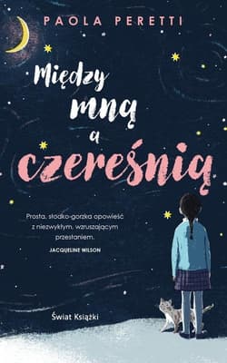 Między mną a czereśnią - Paola Peretti