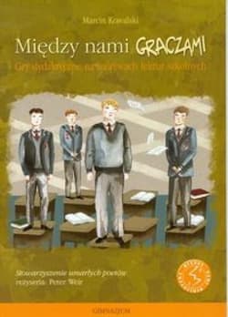 Między nami graczami Gra dydaktyczne na motywach lektur szkolnych Stowarzyszenie umarłych poetów - Kowalski Marcin