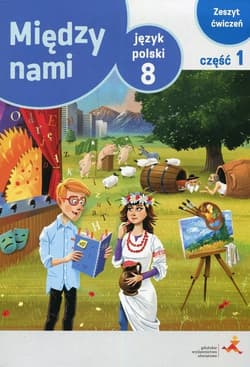 Między nami Język polski 8 Zeszyt ćwiczeń Część 1 Wersja A Szkoła podstawowa - Agnieszka Łuczak, Prylińska Ewa
