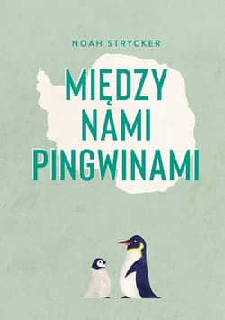 Między nami pingwinami - ebook - Noah Strycker