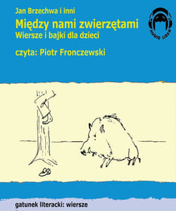 Między nami zwierzętami. Wiersze Audio CD - Jan  Brzechwa
