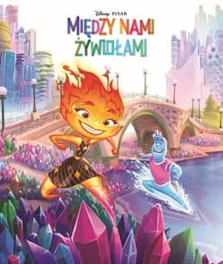 Między nami żywiołami. Disney Pixar