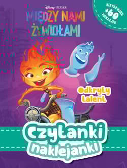 Między nami żywiołami Odkryty talent Czytanki naklejanki - Aleksandra  Górska