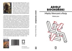 Między Niemcami a Rosją Wybór pism - Adolf Bocheński