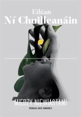 Między niewiastami - Eilean Ni Chuilleanain