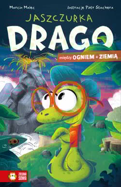 Między ogniem a ziemią. Jaszczurka Drago - Marcin Malec