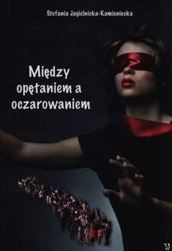Między opętaniem a oczarowaniem