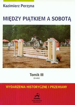Między piątkiem a sobotą - Kazimierz Perzyna