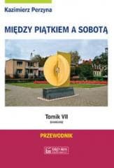 Między Piątkiem a Sobotą Tomik 7 Niedziela - Kazimierz Perzyna