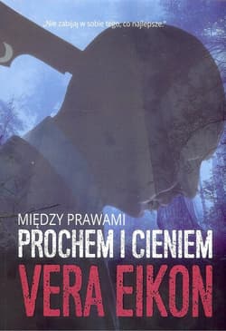 Między prawami Prochem i cieniem - Eikon Vera