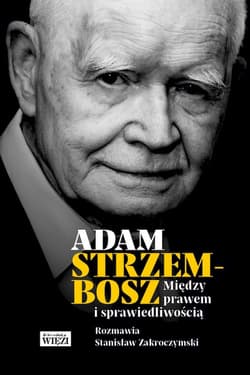 Między prawem i sprawiedliwością - Strzembosz Adam, Zakroczymski Stanisław