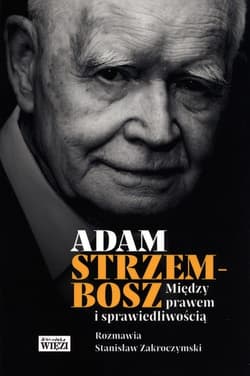 Między prawem i sprawiedliwością - Strzembosz Adam, Zakroczymski Stanisław