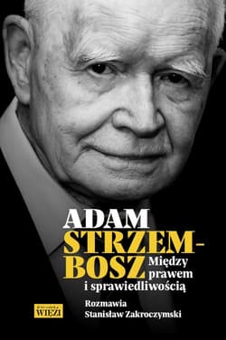 Między prawem i sprawiedliwością - Strzembosz Adam, Zakroczymski Stanisław